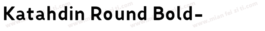 Katahdin Round Bold字体转换